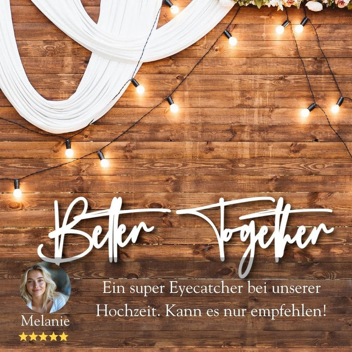 3D Schriftzug „Better Together" aus Acrylglas
