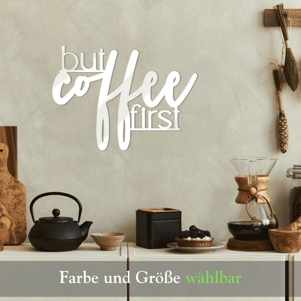 3D Schriftzug „but first coffee"