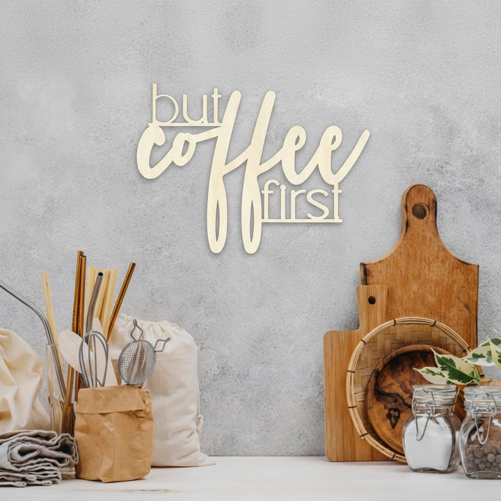 3D Schriftzug „but first coffee"