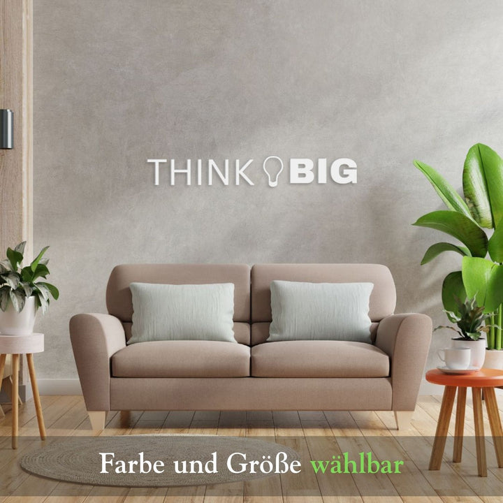3D Schriftzug „Think Big"
